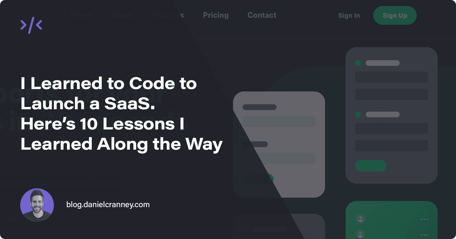 I Learned to Code to Launch a SaaS. Here’s 10 Lessons I Learned Along the Way.